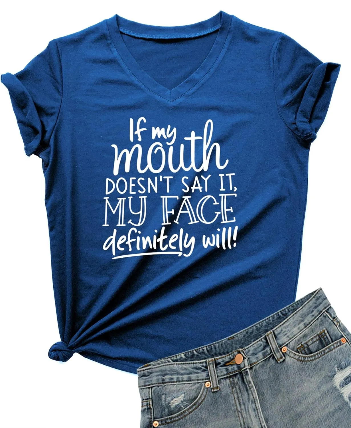 DANVOUY Womens If My Mouth Doesn't Say It My Face Definitely Will T Shirt
